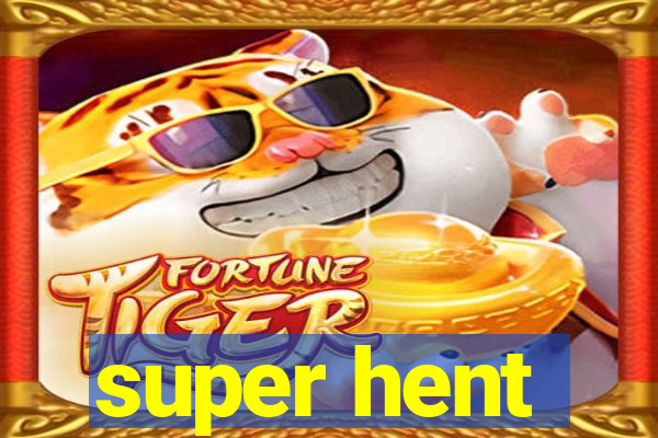 super hent